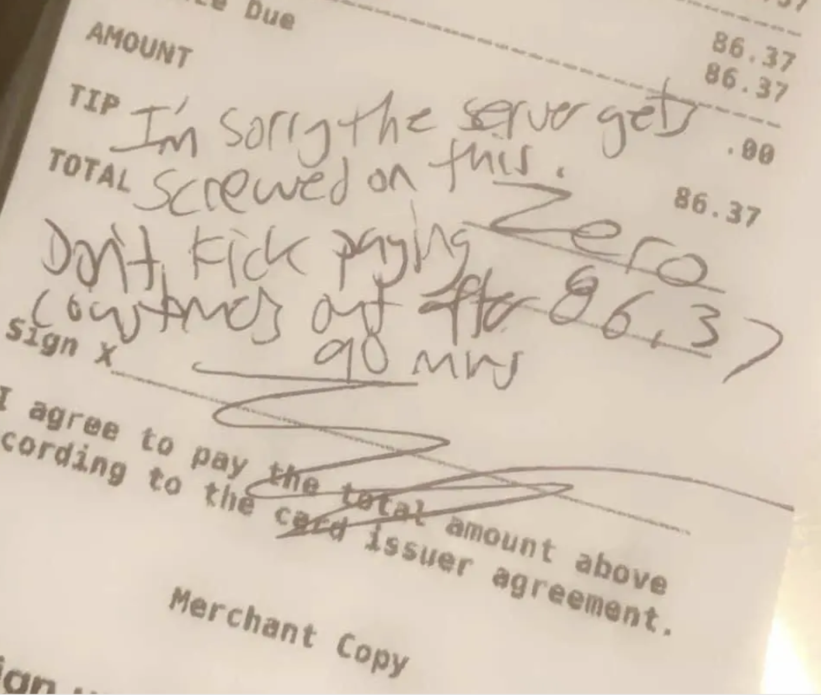 Receipt that reads: &quot;I&#x27;m sorry the server gets screwed on this. Don&#x27;t kick paying customers out after 90 mins&quot;