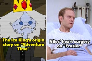 The Ice King's origin story on "Adventure Time" and Niles' heart surgery on "Frasier"