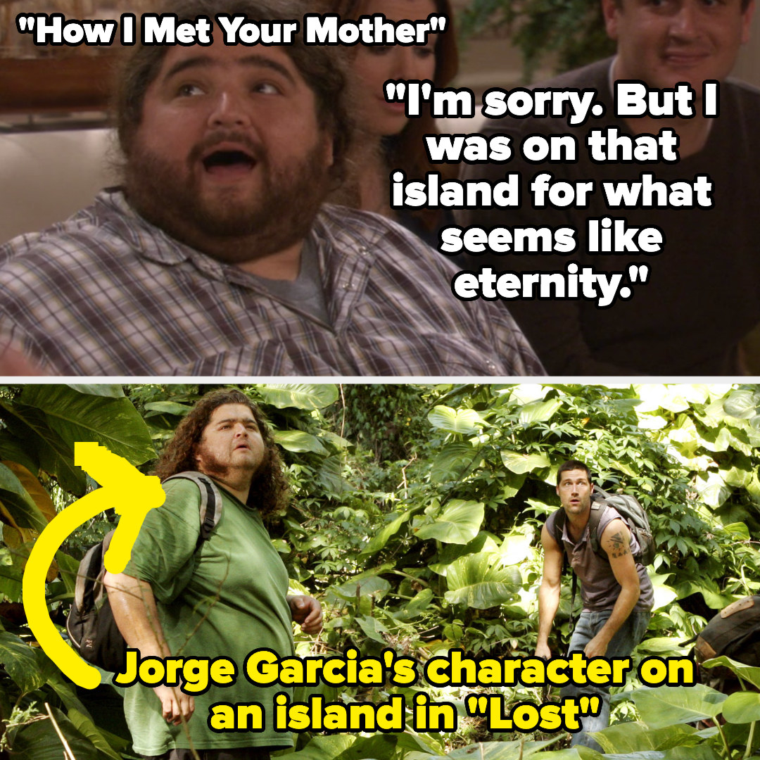 Jorge&#x27;s character on How I Met Your Mother says &quot;I&#x27;m sorry. But I was on that island for what seems like eternity&quot; then there&#x27;s a photo of him on Lost