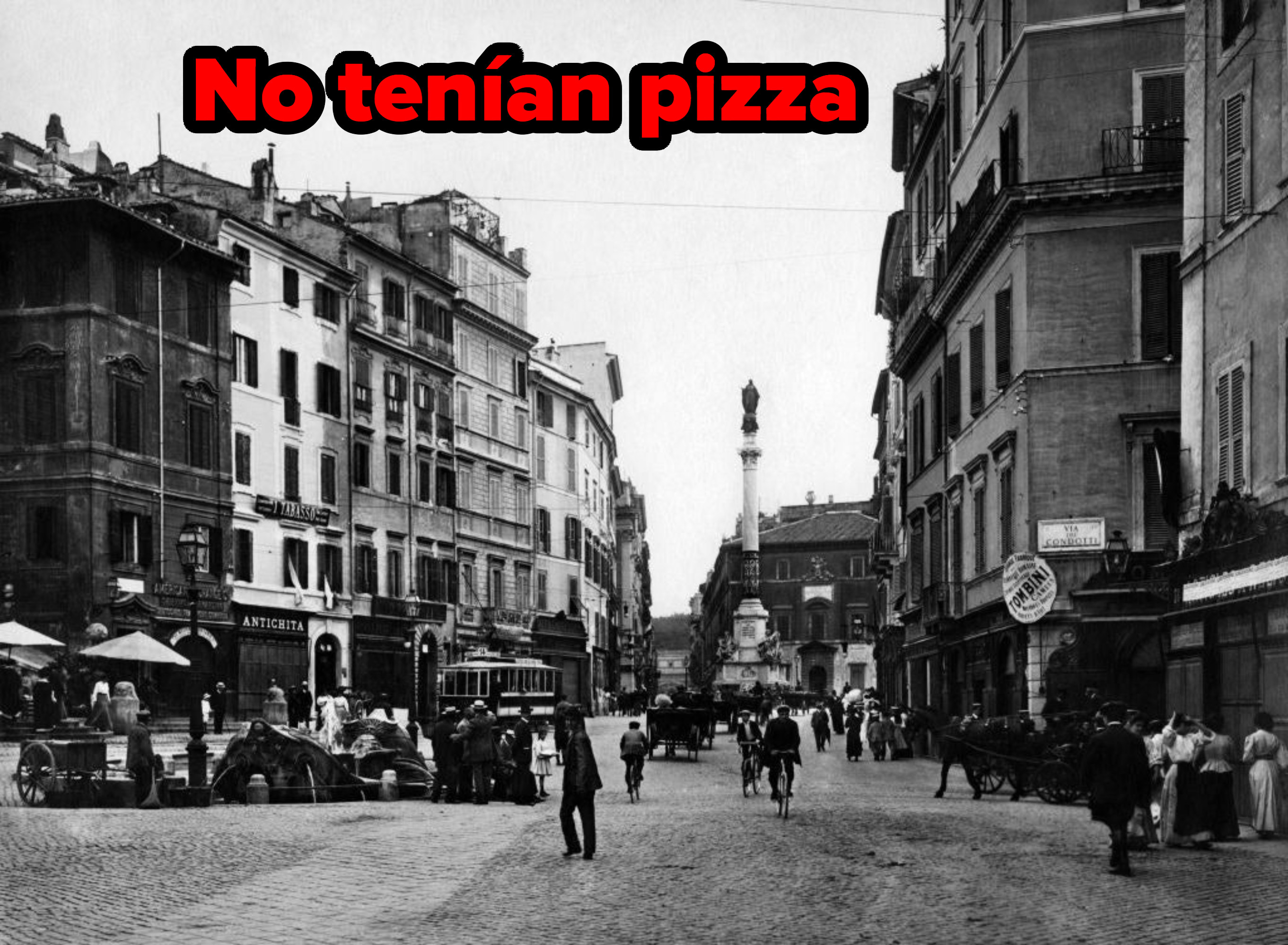 Had no pizza written over Rome in the 1910s