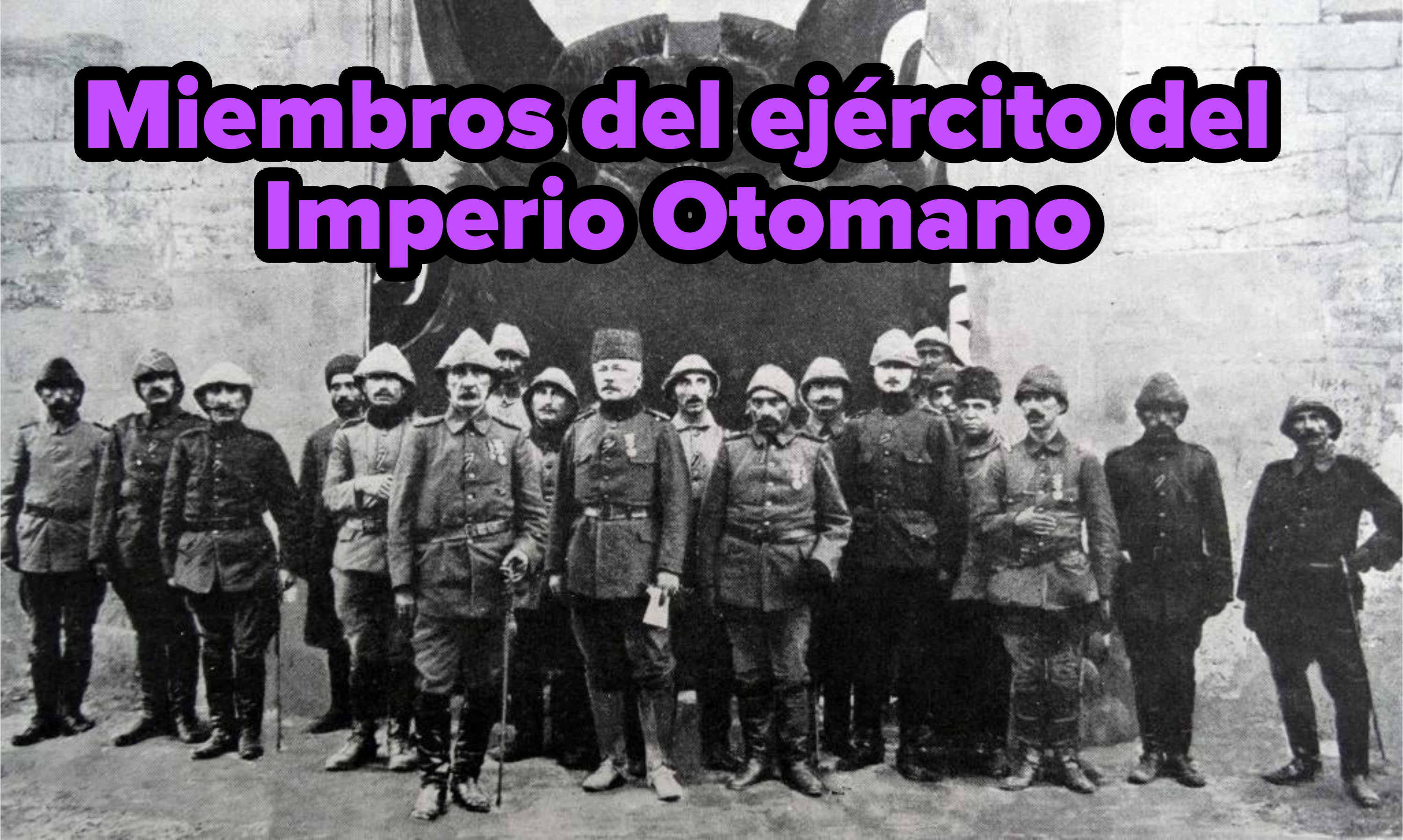 A photograph of members of the military of the Ottoman Empire