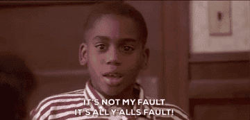 Kid saying &quot;it&#x27;s not my fault, it&#x27;s all y&#x27;alls fault&quot; in Soul Food