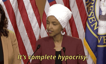 Ilhan Omar saying, &quot;it&#x27;s complete hypocrisy&quot;