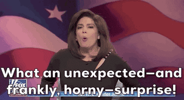 GIF of &quot;Jeanine&quot; with the caption &quot;What an unexpected — and frankly, horny — surprise!&quot;