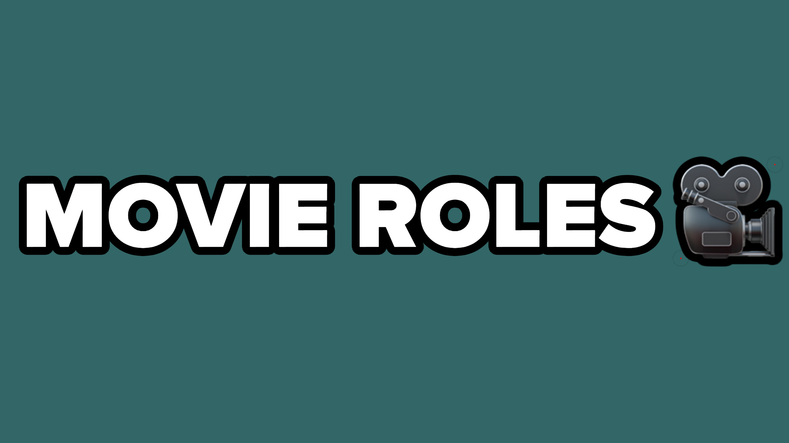 Block of color with text that reads: &quot;Movie roles&quot;