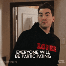 David from Schitt&#x27;s Creek saying &quot;everyone will be participating, thank you so much&quot;