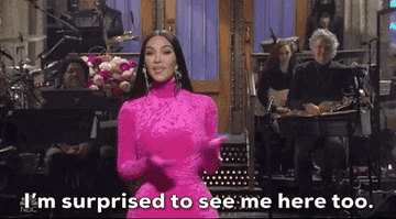 Kim saying &quot;I&#x27;m surprised to see me here too&quot; at she hosts Saturday Night Live