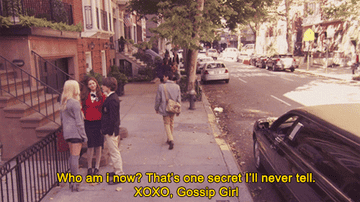 Gossip Girl narrating, &quot;Who am I now? That&#x27;s one secret I&#x27;ll never tell. xoxo, gossip girl&quot;
