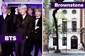 BTS on the left and a brooklyn brownstone on the right