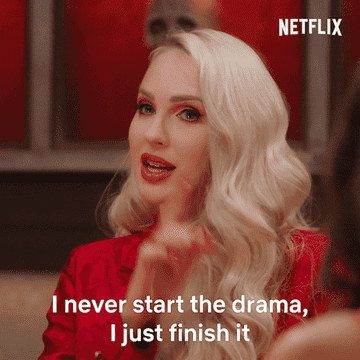 One cast member saying &quot;I never start the drama, I just finish it&quot;