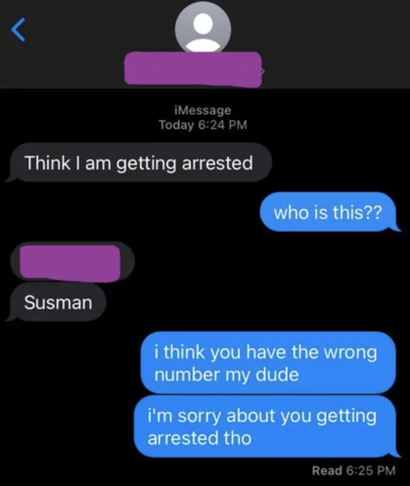 wrong number text of someone getting arrested