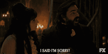 Lazlo from What We Do In The Shadows saying &quot;I said I&#x27;m sorry!&quot;