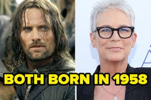 Close up showing Aragorn in Lord of the Rings and Jamie Lee Curtis on the red carpet with the text both born in 1958 over the top