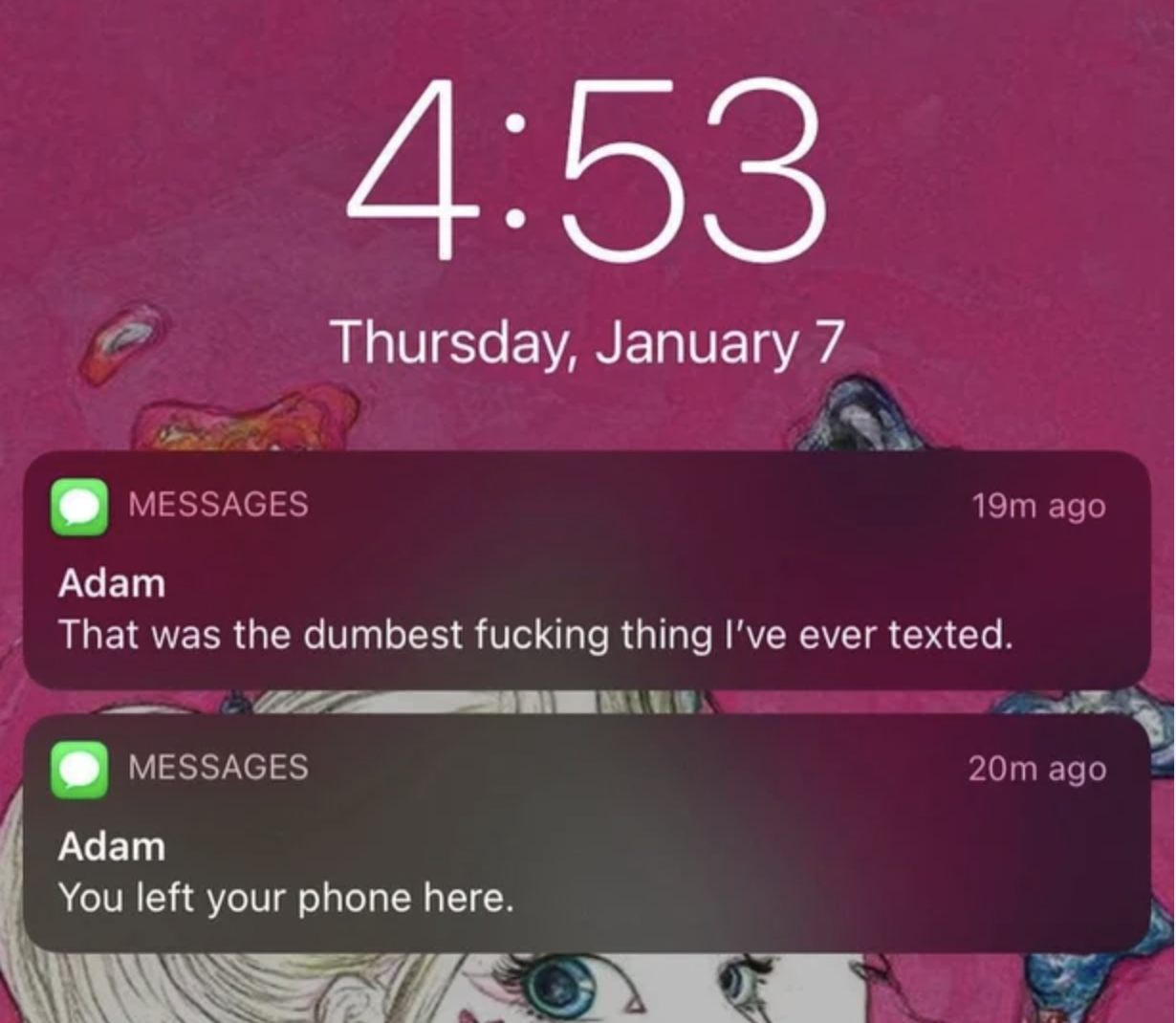 text that says, &quot;That was the dumbest fucking thing I&#x27;ve ever texted&quot; followed by another text that says &quot;You left your phone here&quot;