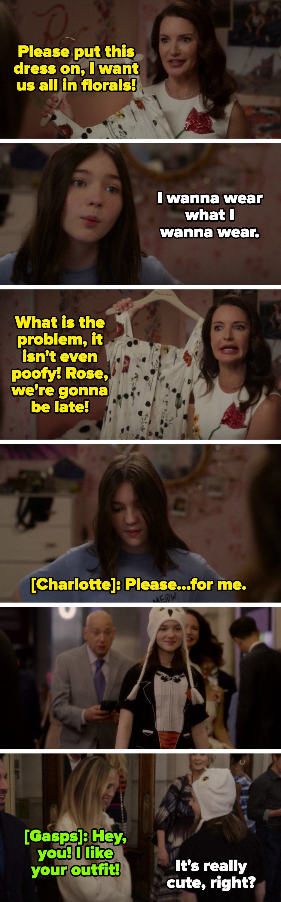 Charlotte forcing Rose to wear a floral dress, Rose wearing a tuxedo t-shirt over it, and Carrie complimenting Rose's outfit: "Hey, you! I like your outfit!" Rose: "It's really cute, right?"