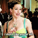 Jennifer Garner in &quot;13 Going on 30&quot; saying: &quot;I don&#x27;t like you at all&quot;