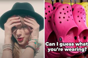 Taylor Swift is on the left holding her hat with Crocs on the right labeled, "Can I guess what you're wearing?'