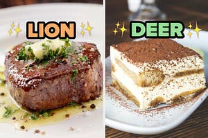 On the left, a steak topped with herbs and butter labeled lion, and on the right, a piece of tiramisu labeled deer