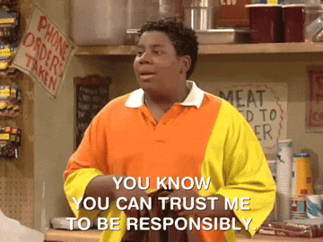 Kenan Thompson saying &quot;you know you can trust me to be responsibly, get it? responsibly&quot; on &quot;Kenan &amp;amp; Kel&quot;