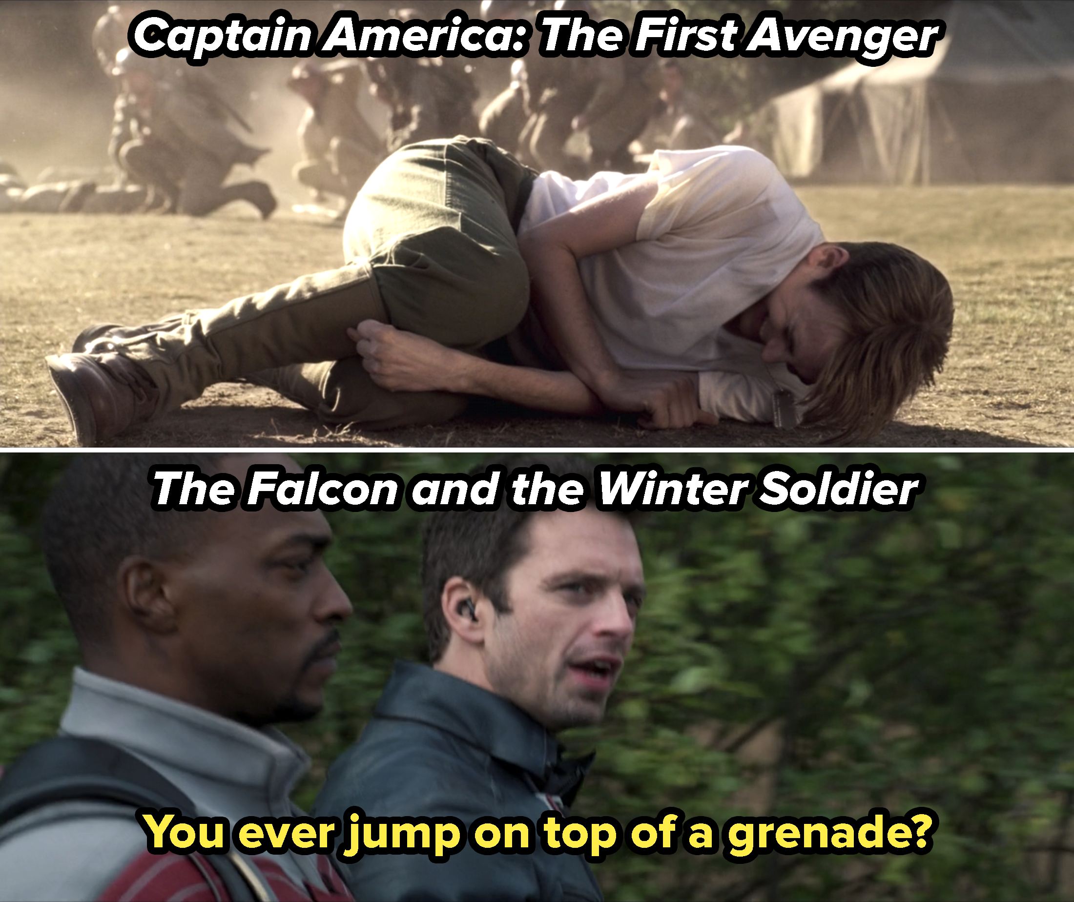 Steve curled up on the ground over a grenade, and Bucky asking, &quot;You ever jump on top of a grenade&quot;