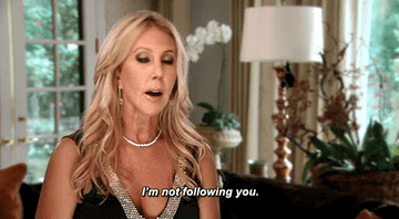 Woman saying &quot;I&#x27;m not following you&quot;