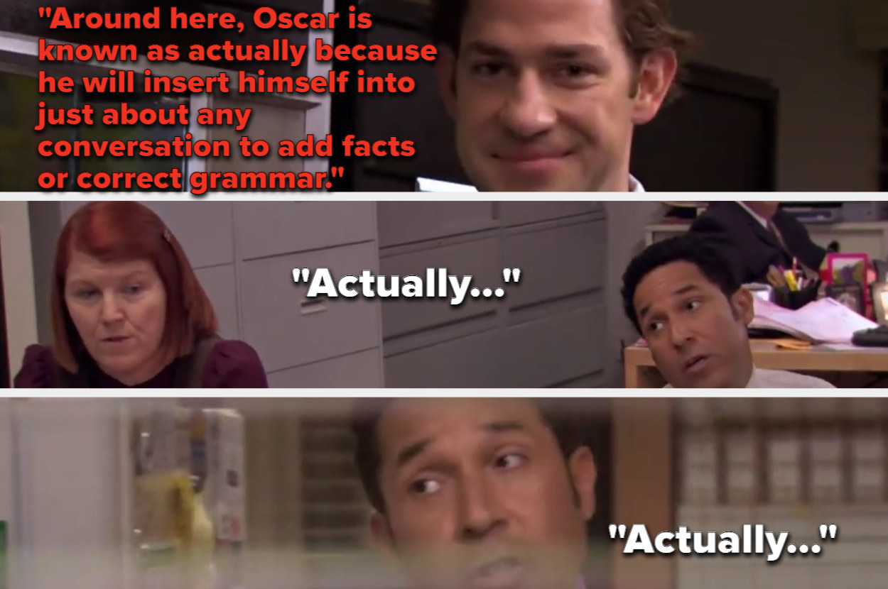 Jim describes Oscar&#x27;s frequent use of the word &quot;actually&quot; when correcting his coworkers