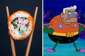 a sushi roll on the left and mermaid man on the right
