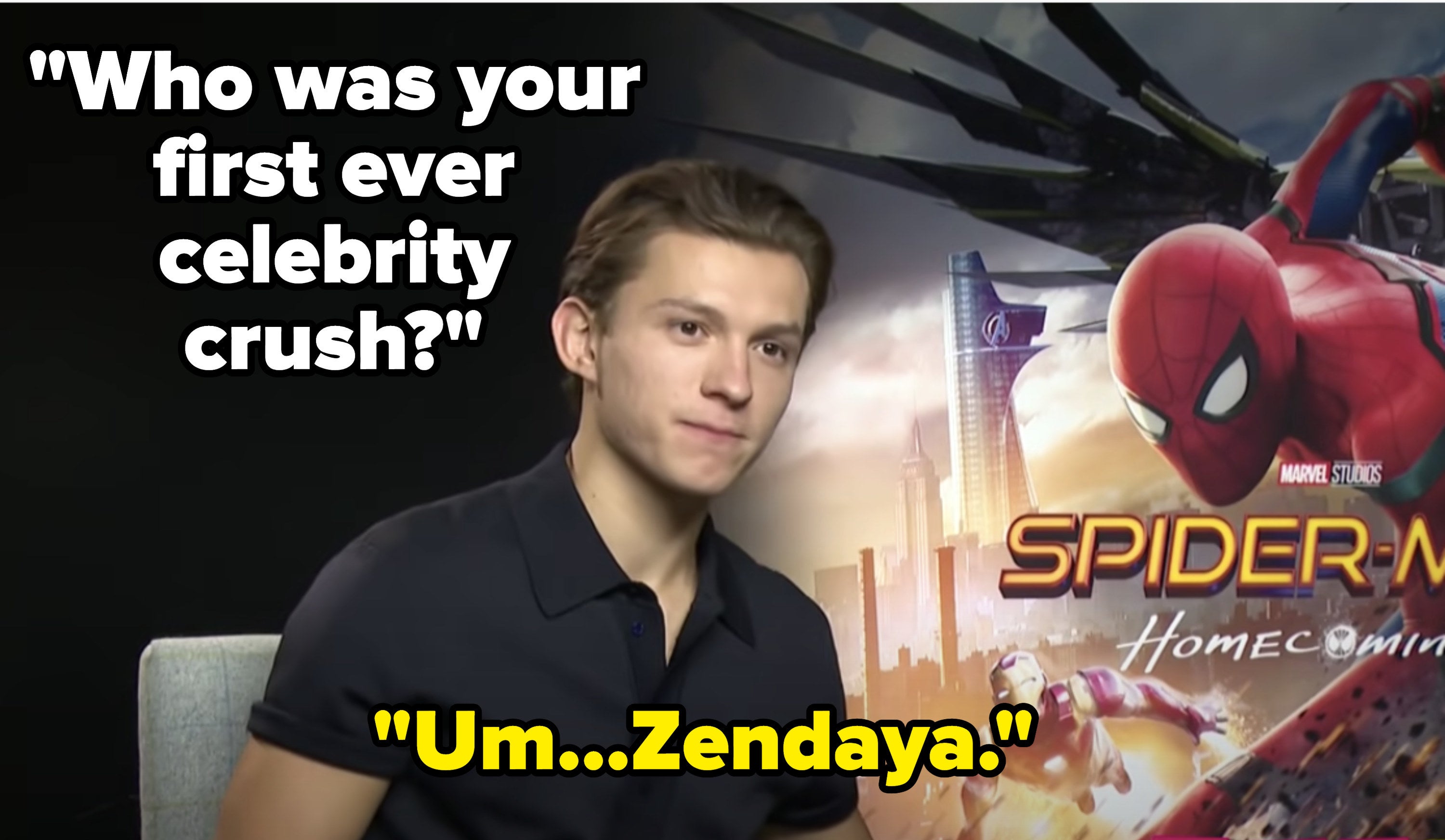 Tom is asked who was his first celebrity crush, and he says Zendaya