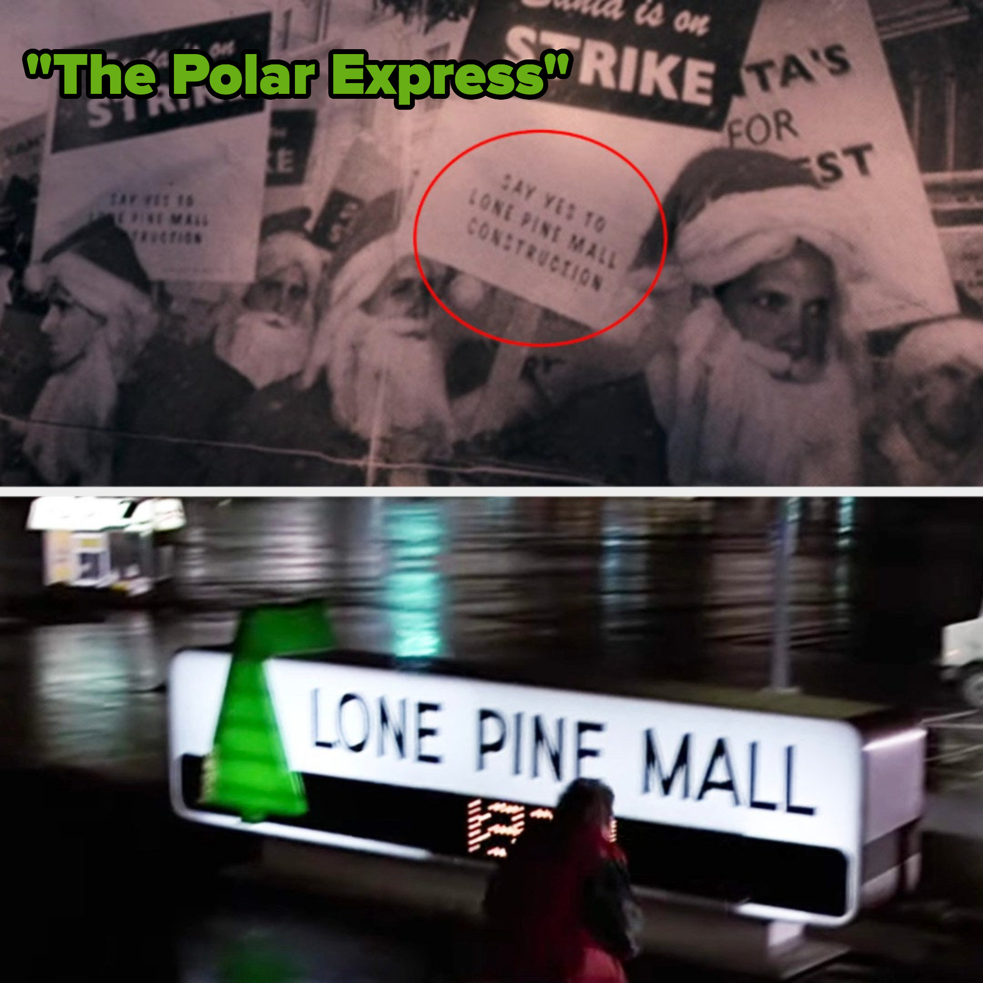 A protest sign from &quot;The Polar Express&quot; that says &quot;Say yes to Lone Pine Mall construction&quot; and a picture of Lone Pine Mall from &quot;Back to the future&quot;