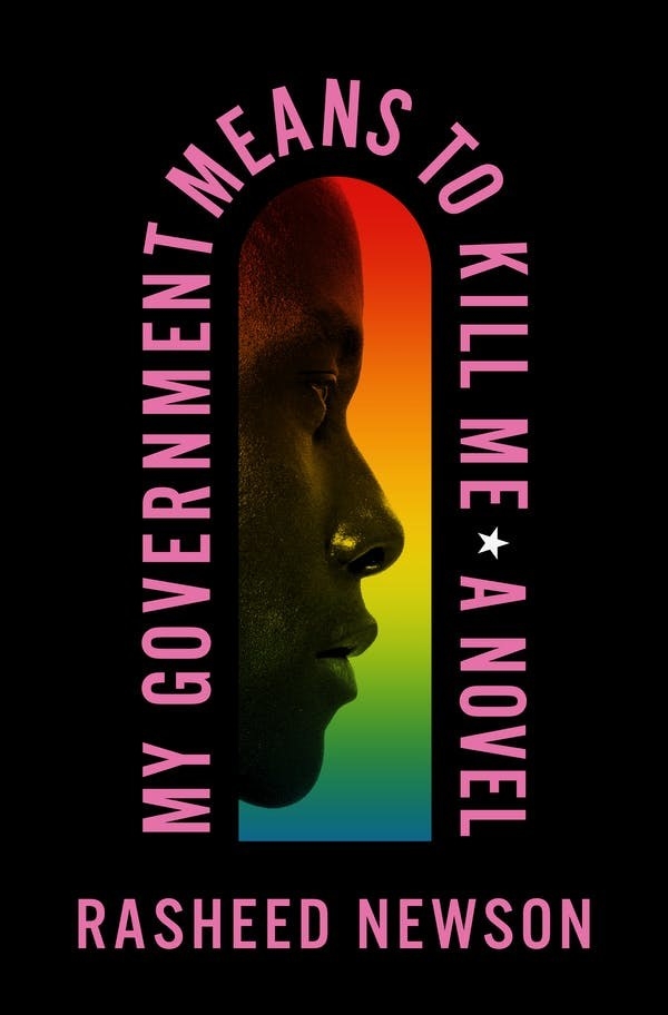 Black background with a door shaped frame with rainbow background of a black man&#x27;s profile with pink text that reads My Government Means To Kill Me by Rasheed Newson