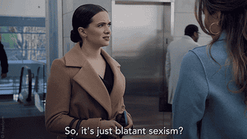Jane Sloan says, &quot;So, it&#x27;s just blatant sexism?&quot; on The Bold Type