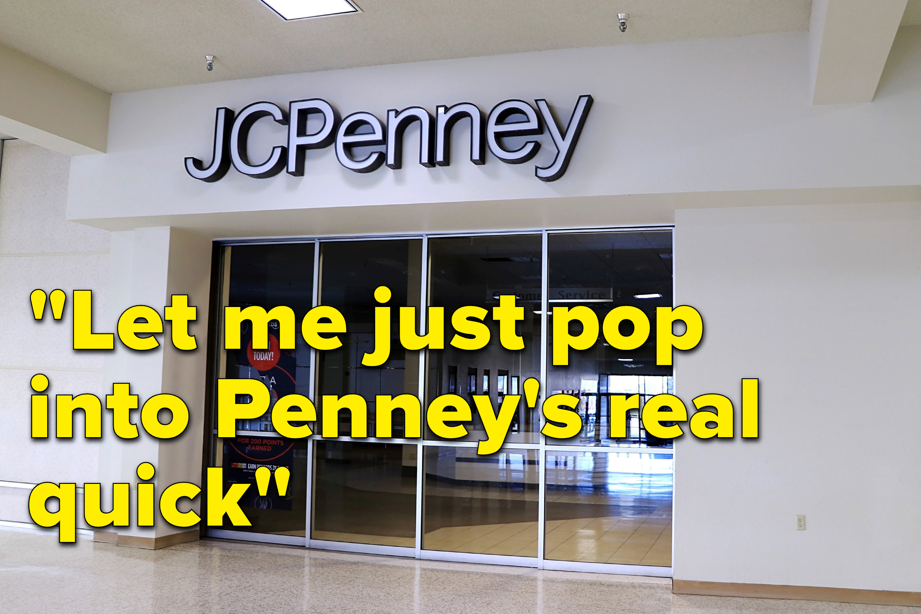 a jc penney store with the words &quot;let me just pop into penney&#x27;s real quick&quot;