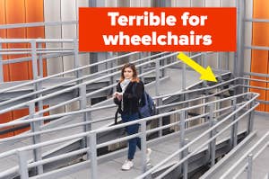 A ramp labeled "terrible for wheelchairs"