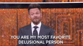GIF of Joel McHale saying you are my most favorite delusional person