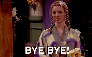 Phoebe from &quot;Friends&quot; saying bye bye!