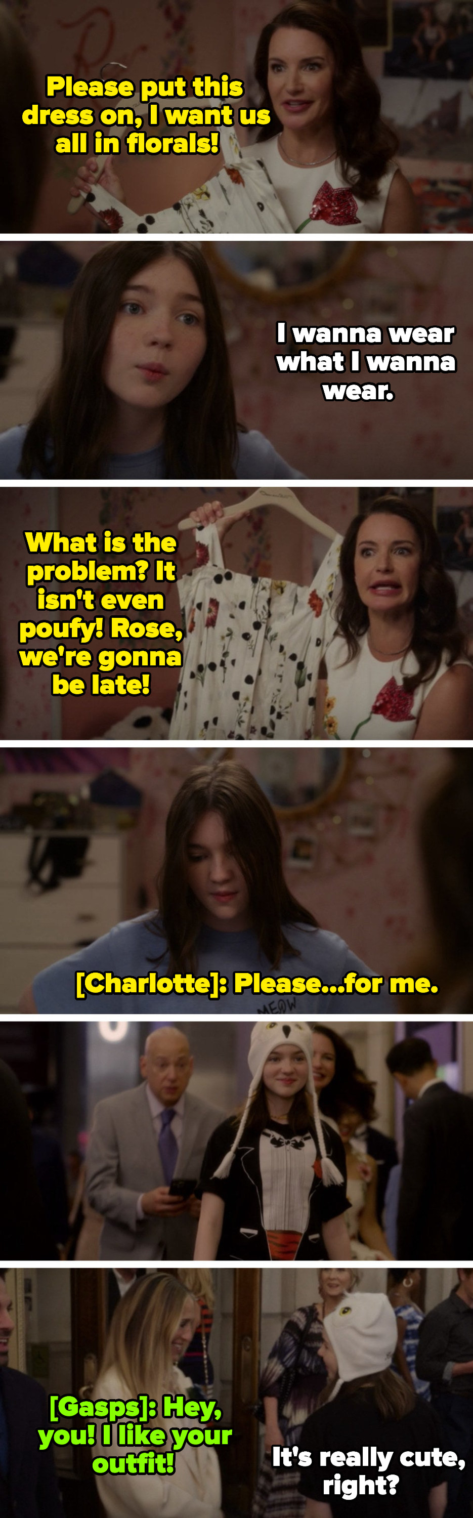 Charlotte forcing Rose to wear a floral dress, Rose wearing a tuxedo T-shirt over it, and Carrie complimenting Rose&#x27;s outfit: &quot;Hey, you! I like your outfit!&quot; Rose: &quot;It&#x27;s really cute, right?&quot;