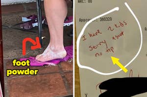 someone applying foot powder to their bare feet at a restaurant, and someone who used their kids as an excuse to leave no tip