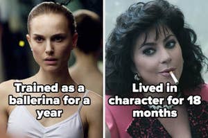 Natalie Portman in Black Swan labeled "Trained as a ballerina for a year" and Lady Gaga in House of Gucci labeled "Lived in character for 18 months"