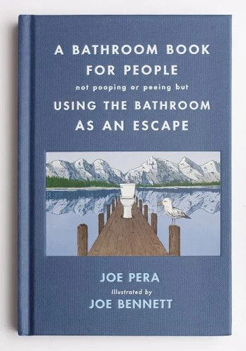 the book cover for Joe Pera&#x27;s A Bathroom Book for People Not Pooping or Peeing But Using the Bathroom as an Escape