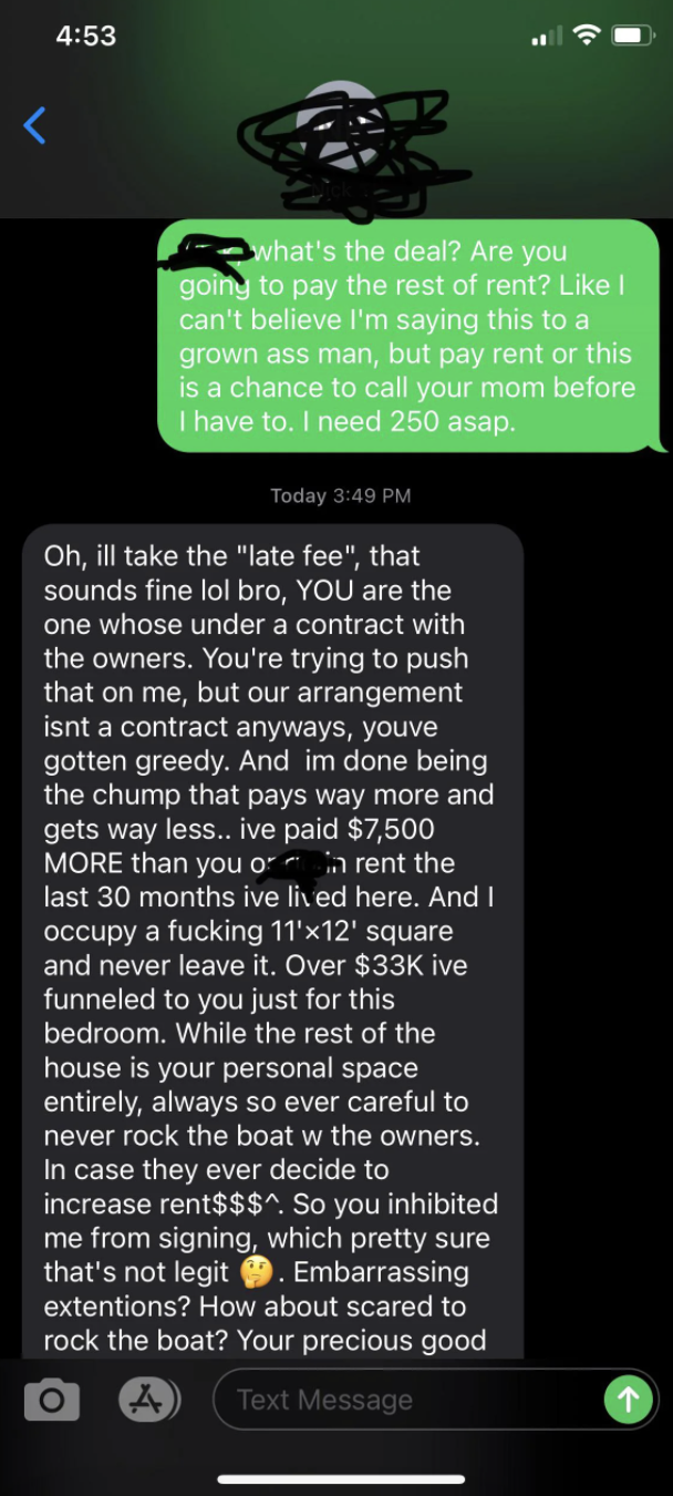 Text exchange about a bad roomie owing a good roomie money, late on payments because he&#x27;s unemployed, late on rent payment, part two