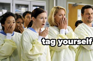 a group of characters from grey's anatomy, with caption "tag yourself"