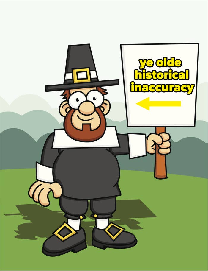 a pilgrim holding a sign pointing to him that says &quot;ye olde historical inaccuracy&quot;