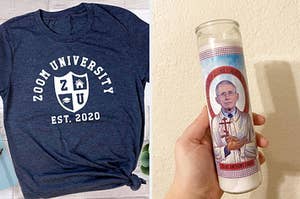 On the left, a zoom university tee, and on the right, a Dr Fauci prayer candle