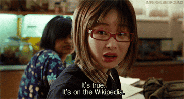 A young girl with glasses says &quot;It&#x27;s true. It&#x27;s on the Wikipedia&quot;