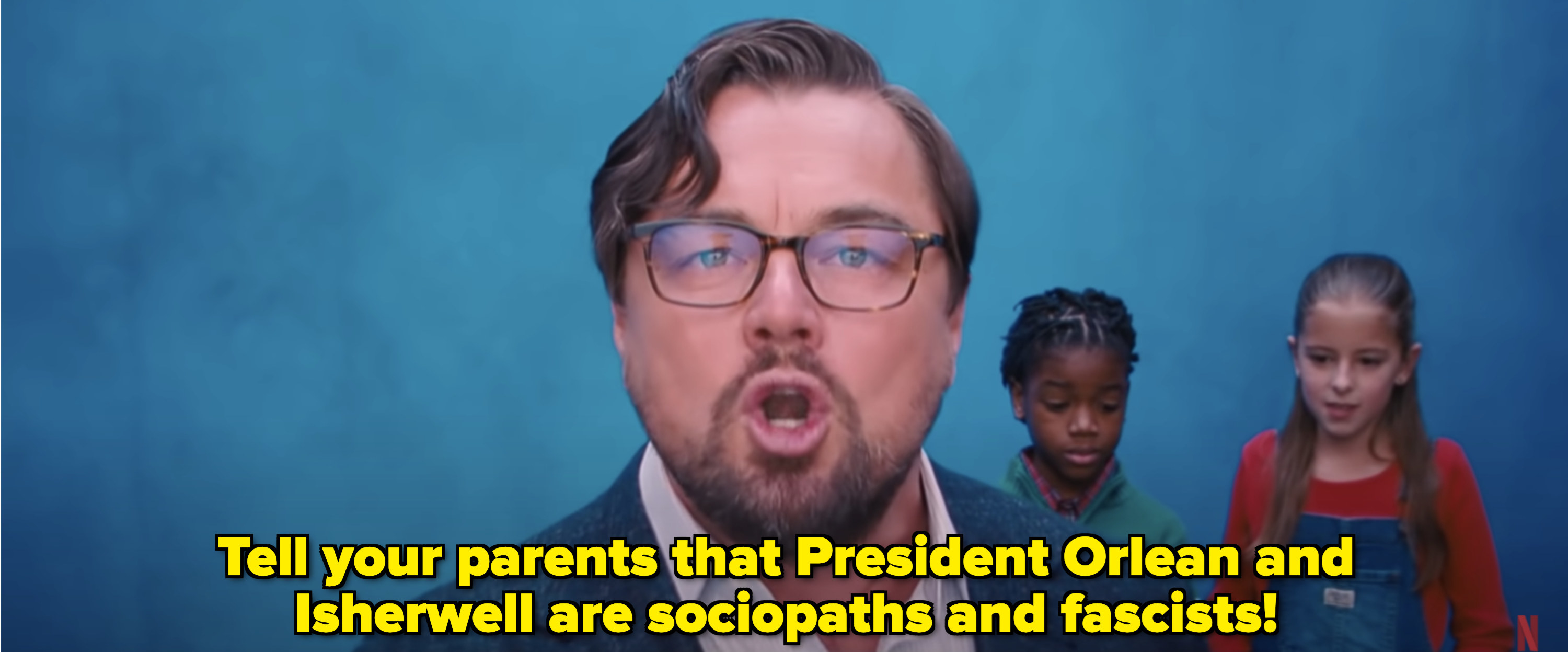 Leo telling the kids to tell their parents the president and Isherwell are sociopaths and fascists