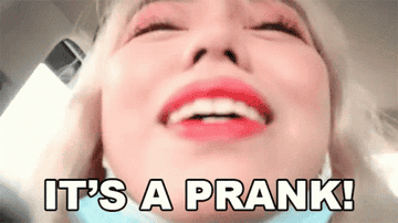 A blonde woman saying, &quot;It&#x27;s a prank&quot;