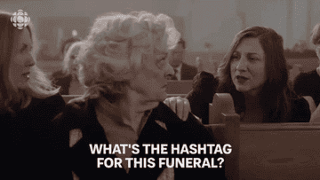A woman in a funeral asking,