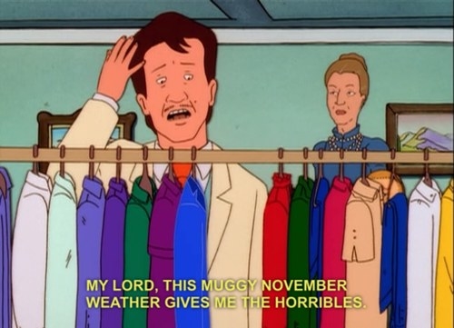 Gilbert Dauterive saying &quot;my lord, this muggy November weather gives me the horribles&quot;