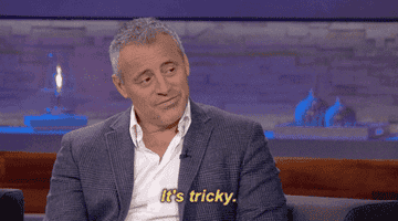 Matt LeBlanc saying &quot;It&#x27;s tricky&quot;