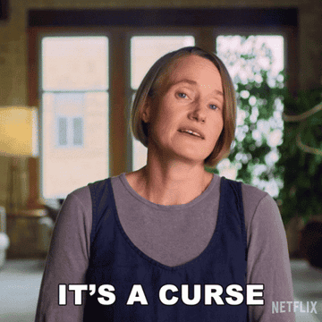 A woman saying, &quot;It&#x27;s a curse&quot;